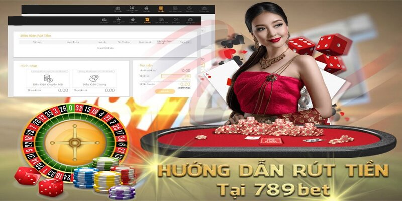 Rút Tiền 789BET - Quy Trình Chi Tiết Cùng Những Lưu Ý